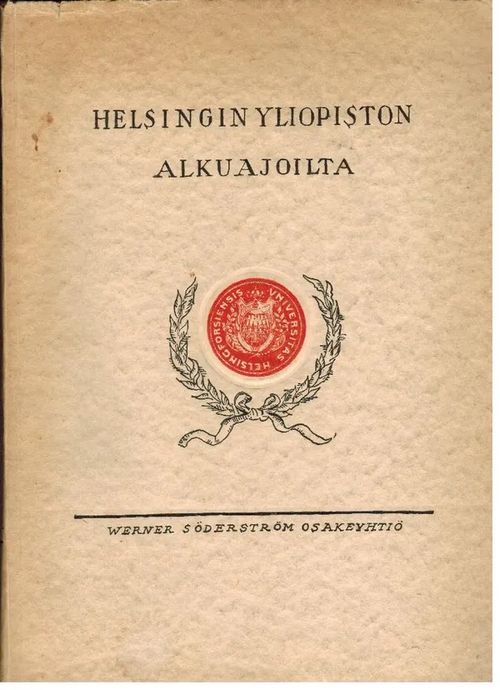 Helsingin yliopiston alkuajoilta | Antikvaarinen kirjakauppa Aleksis K. | Osta Antikvaarista - Kirjakauppa verkossa