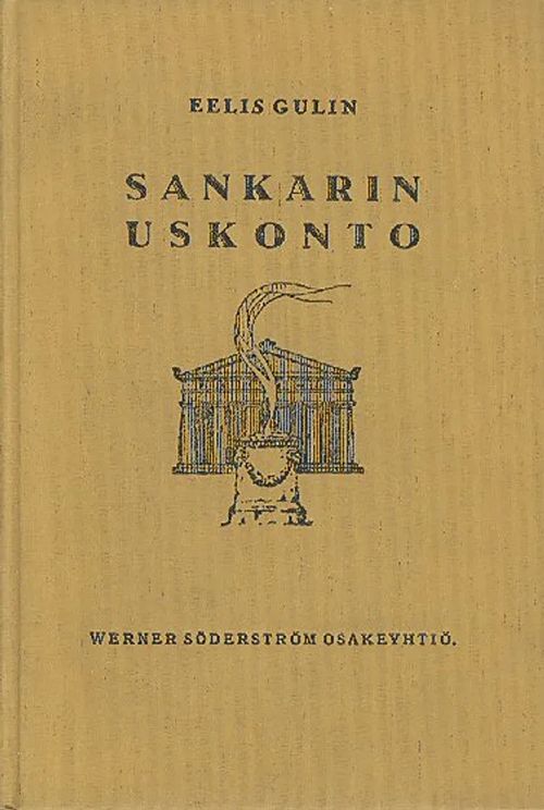 Sankarin uskonto : stoalainen uskontodistaja Epiktetos - Gulin Eelis | Antikvaarinen kirjakauppa Aleksis K. | Osta Antikvaarista - Kirjakauppa verkossa