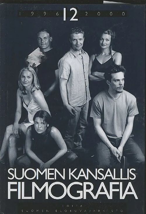 Suomen kansallisfilmografia 12 : 1996-2000 - . | Antikvaarinen kirjakauppa Aleksis K. | Osta Antikvaarista - Kirjakauppa verkossa