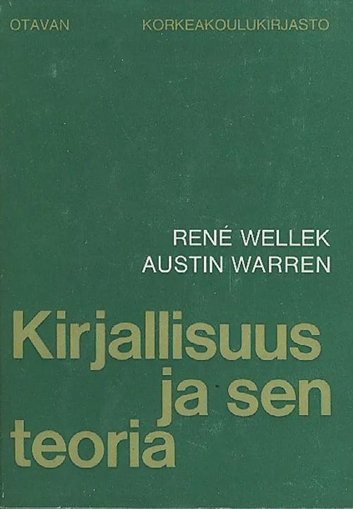 Kirjallisuus ja sen teoria - Wellek René - Warren Austin | Antikvaarinen kirjakauppa Aleksis K. | Osta Antikvaarista - Kirjakauppa verkossa