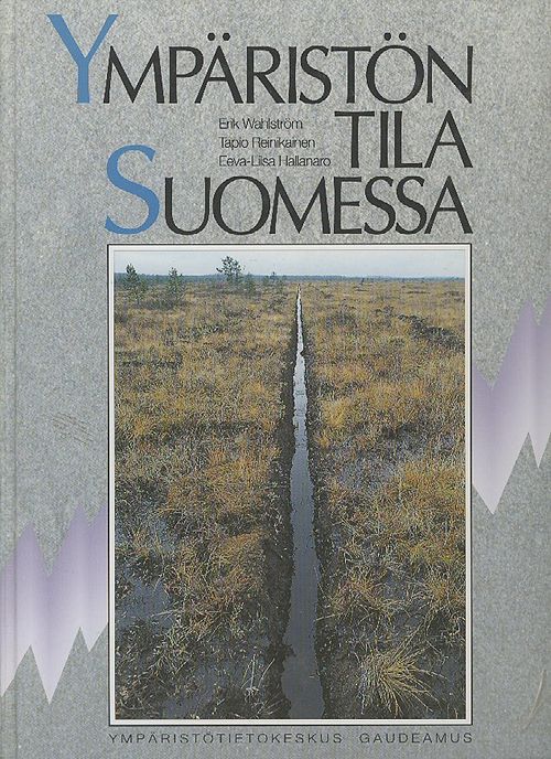 Ympäristön tila Suomessa - Wahlström Erik - Reinikainen Tapio - Hallanaro  Eeva-Liisa | Antikvaarinen kirjakauppa Aleksis K. |