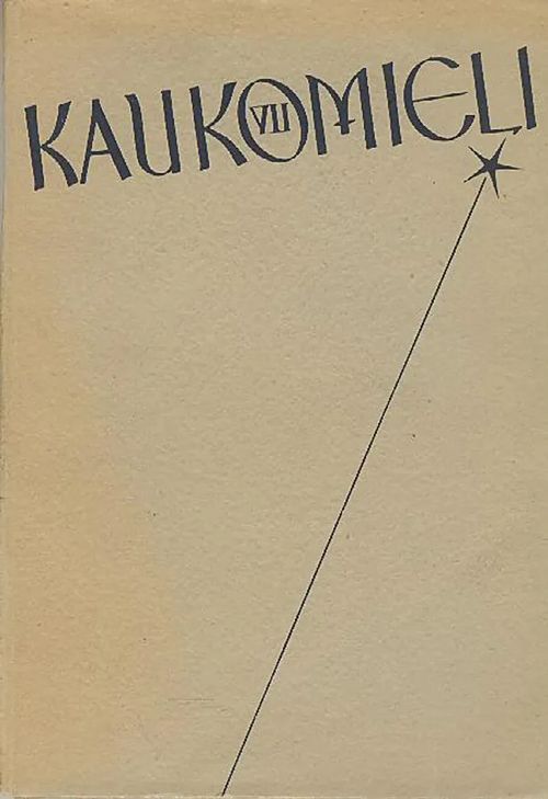 Kaukomieli 7 : Viipurilaisen osakunnan julkaisu 1935 | Antikvaarinen kirjakauppa Aleksis K. | Osta Antikvaarista - Kirjakauppa verkossa