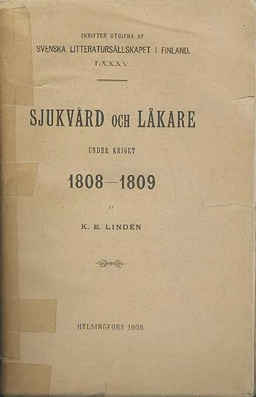 Sjukvård och läkare under kriget 1808-1809 - Lindén K. E. | Antikvaarinen kirjakauppa Aleksis K. | Osta Antikvaarista - Kirjakauppa verkossa