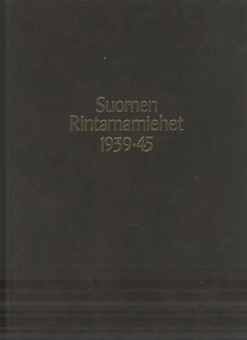 Suomen rintamamiehet 1939-45 4. Div. | Antikvaarinen kirjakauppa Aleksis K.  | Osta Antikvaarista - Kirjakauppa verkossa