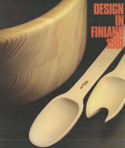 Design in Finland 1981 | Antikvaarinen kirjakauppa Aleksis K. | Osta Antikvaarista - Kirjakauppa verkossa