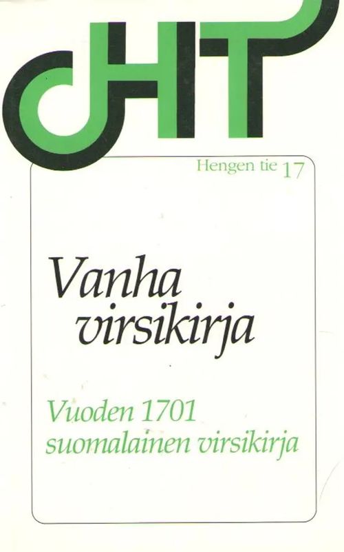 Vanha virsikirja : vuoden 1701 suomalainen virsikirja : Hengen tie 17 -  Väinölä Tauno | Antikvaarinen kirjakauppa Aleksis K.