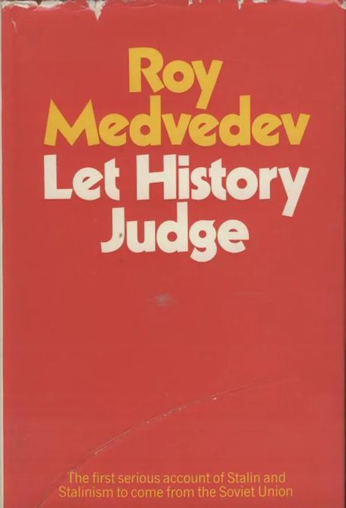 Let History Judge : The Origins and Consequences of Stalinism - Medvedev Roy | Antikvaarinen kirjakauppa Aleksis K. | Osta Antikvaarista - Kirjakauppa verkossa