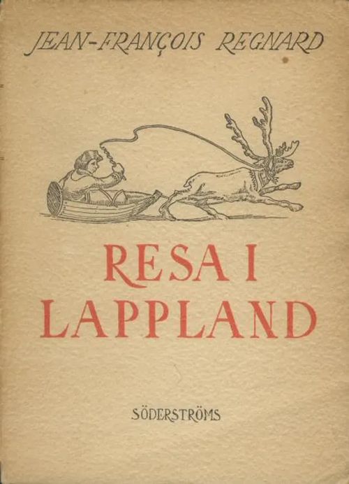 Resa i Lappland - Regnard Jean-Francois | Antikvaarinen kirjakauppa Aleksis K. | Antikvaari - kirjakauppa verkossa
