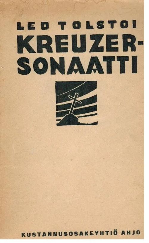 Kreuzer-sonaatti - Tolstoi Leo | Antikvaarinen kirjakauppa Aleksis K. | Osta Antikvaarista - Kirjakauppa verkossa