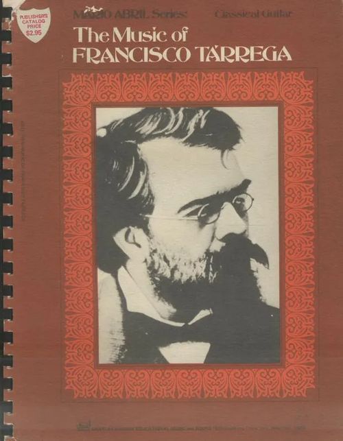 The music of Francisco Tarrega : classical guitar | Antikvaarinen kirjakauppa Aleksis K. | Osta Antikvaarista - Kirjakauppa verkossa