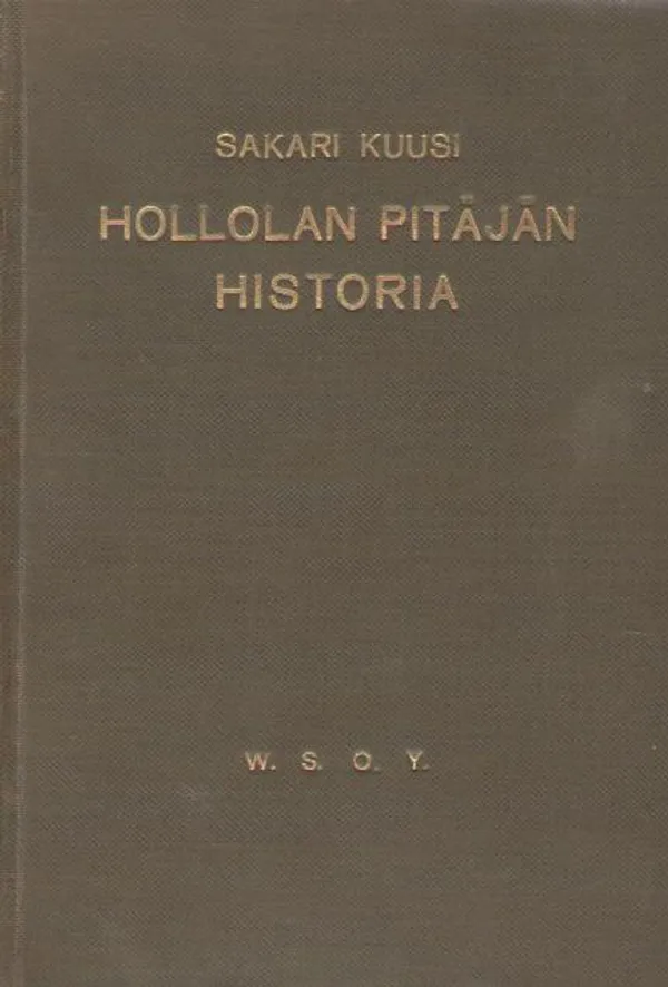 Hollolan pitäjän historia 2 : muinaisuuden hämärästä kunnallisen elämän alkuun 1860-luvulle (ex libris) - Kuusi Sakari | Antikvaarinen kirjakauppa Aleksis K. | Osta Antikvaarista - Kirjakauppa verkossa