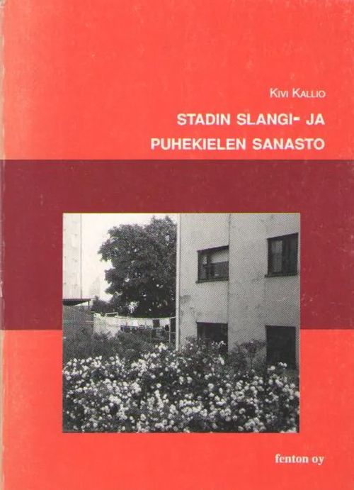 Stadin slangi- ja puhekielen sanasto - Kallio Kivi | Antikvaarinen  kirjakauppa Aleksis K. | Osta Antikvaarista - Kirjakauppa