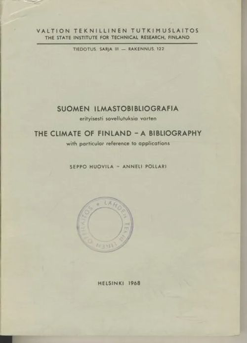 Suomen ilmastobibliografia erityisesti sovellutuksia varten = The Climate of Finland : A Bibliography - Huovila Seppo - Pollari Anneli | Antikvaarinen kirjakauppa Aleksis K. | Osta Antikvaarista - Kirjakauppa verkossa