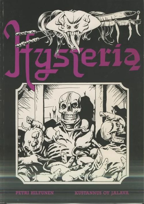 Hysteria (signeerattu) - Hiltunen Petri | Antikvaarinen kirjakauppa Aleksis K. | Osta Antikvaarista - Kirjakauppa verkossa