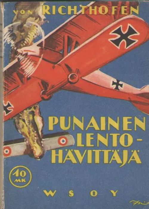 Punainen lentohävittäjä - Richthofen Manfred von | Antikvaarinen kirjakauppa Aleksis K. | Osta Antikvaarista - Kirjakauppa verkossa