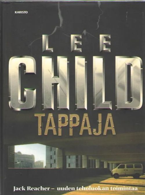 Jack Reacher -paketti 9 kpl : Linnoitus ; Tappaja ; Painostaja ; Henkensä kaupalla ; Paluu päämajaan ; Tappotahti ; Etsintäkuulutettu ; Vihollinen ; Pakon edessä - Child Lee | Antikvaarinen kirjakauppa Aleksis K. | Osta Antikvaarista - Kirjakauppa verkossa