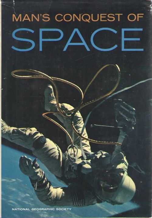 Man's conquest of space - Shelton Willian R. | Antikvaarinen kirjakauppa Aleksis K. | Osta Antikvaarista - Kirjakauppa verkossa