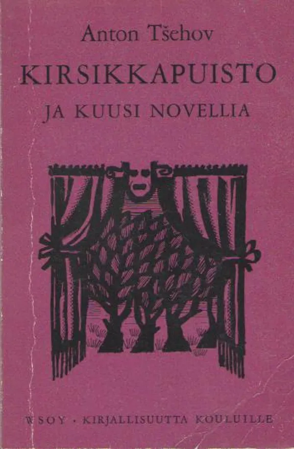 Kirsikkapuisto ja kuusi novellia - Tsehov Anton | Antikvaarinen kirjakauppa Aleksis K. | Osta Antikvaarista - Kirjakauppa verkossa