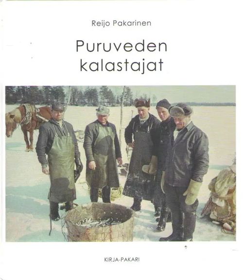 Puruveden kalastajat - Pakarinen Reijo | Antikvaarinen kirjakauppa Aleksis  K. | Osta Antikvaarista - Kirjakauppa verkossa