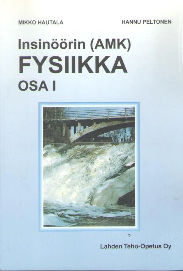 Insinöörin (AMK) fysiikka 1-2 | Antikvaarinen kirjakauppa Aleksis K. | Osta Antikvaarista - Kirjakauppa verkossa