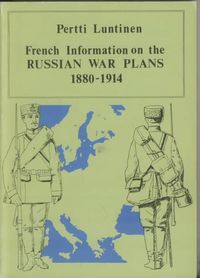Tuotekuva French information on the Russian war plans 1880-1914