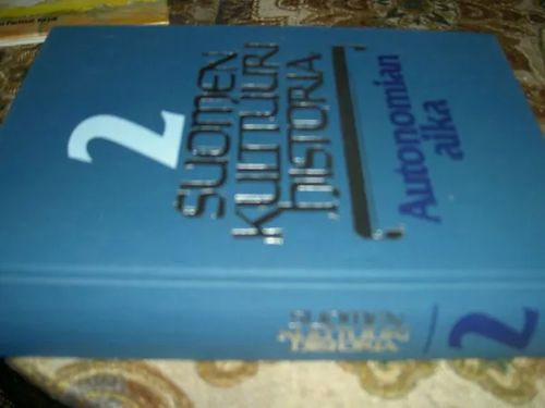Suomen kulttuurihistoria II : Autonomian aika | Tomin antikvariaatti | Osta Antikvaarista - Kirjakauppa verkossa