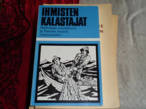 Ihmisten kalastajat : Markuksen evankeliumi, Galatalaiskirje ja Filippiläiskirje nykysuomeksi | Tomin antikvariaatti | Osta Antikvaarista - Kirjakauppa verkossa