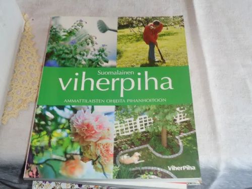 Suomalainen viherpiha Ammattilaisten ohjeita pihanhoitoon - Koivune Taina | Tomin antikvariaatti | Osta Antikvaarista - Kirjakauppa verkossa