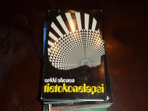 Tietokonelapsi - Ahonen Erkki | Tomin antikvariaatti | Osta Antikvaarista - Kirjakauppa verkossa