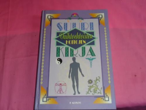 Suuri vaihtoehtoisten hoitojen kirja | Tomin antikvariaatti | Osta Antikvaarista - Kirjakauppa verkossa