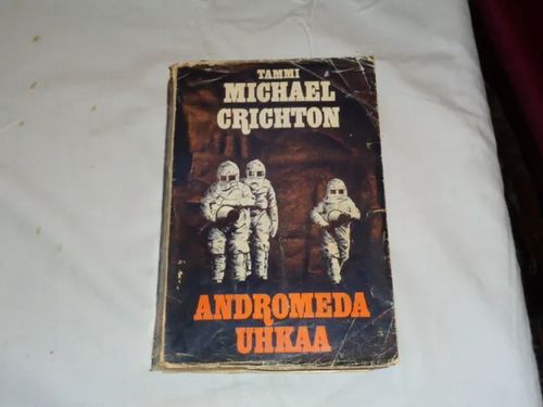 Andromeda uhkaa - Crichton Michael | Tomin antikvariaatti | Osta Antikvaarista - Kirjakauppa verkossa