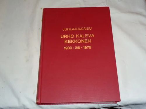 Juhlajulkaisu Urho Kaleva Kekkonen 1900 - 3/9 - 1975 - Toimituskunta | Tomin antikvariaatti | Osta Antikvaarista - Kirjakauppa verkossa