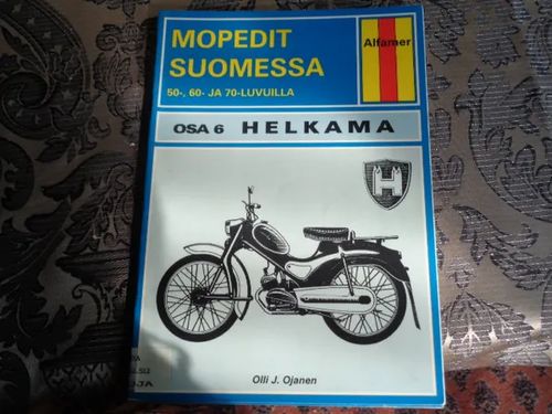 Mopedit Suomessa 6 Helkama - Ojanen Olli J. | Tomin antikvariaatti | Osta Antikvaarista - Kirjakauppa verkossa