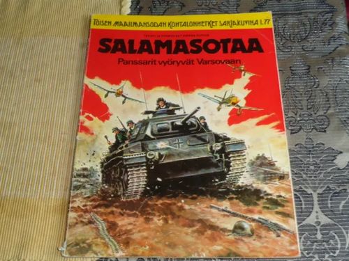 Salamasotaa- Panssarit vyöryvät Varsovaan (Toisen maailmansodan kohtalonhetket sarjakuvina 1/77) | Tomin antikvariaatti | Osta Antikvaarista - Kirjakauppa verkossa