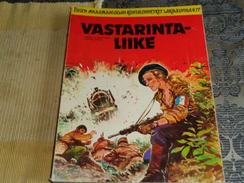 Vastarintaliike (Toisen maailmansodan kohtalonhetket sarjakuvina 4/77) - Dupuis Pierre | Tomin antikvariaatti | Osta Antikvaarista - Kirjakauppa verkossa