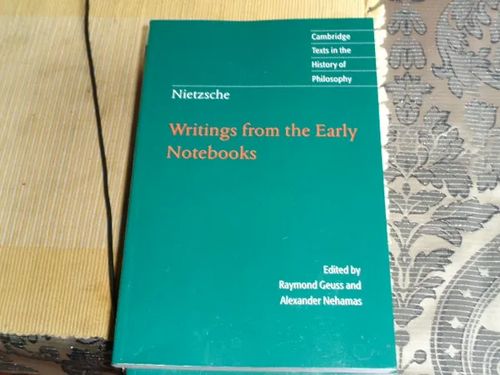 writings from the early notebooks - Friedrich Nietzsche | Tomin antikvariaatti | Osta Antikvaarista - Kirjakauppa verkossa