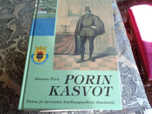 Porin kasvot - tietoa ja tarinoita kotikaupunkini ihmisistä - Tiira Hannes  | Tomin antikvariaatti | Osta Antikvaarista - Kirjakauppa