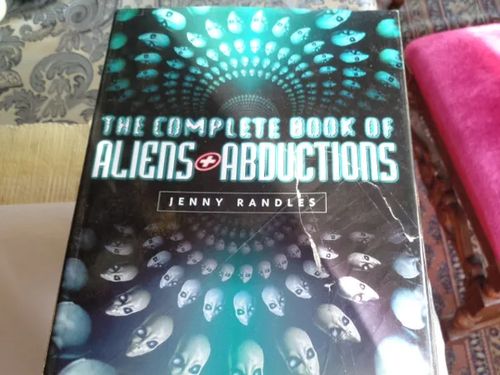 The Complete Book of Aliens & Abductions - Jenny Randles | Tomin antikvariaatti | Osta Antikvaarista - Kirjakauppa verkossa