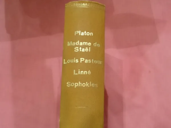 Platon - Madame de Stael - Louis Pasteur - Linne - Sophokles | Tomin antikvariaatti | Osta Antikvaarista - Kirjakauppa verkossa