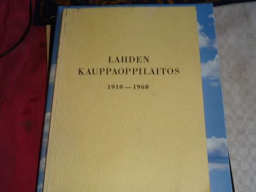 Lahden kauppaoppilaitos 1910-1960 | Tomin antikvariaatti | Osta Antikvaarista - Kirjakauppa verkossa