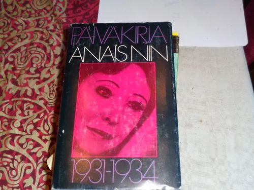 Päiväkirja 1931-1934 - Nin Anais | Tomin antikvariaatti | Osta Antikvaarista - Kirjakauppa verkossa