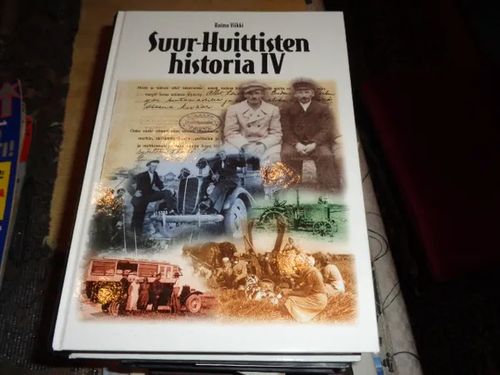 Suur-Huittisten historia IV. Pitäjäyhteisö lääkitsee haavansa 1918-1939 - Viikki Raimo | Tomin antikvariaatti | Osta Antikvaarista - Kirjakauppa verkossa