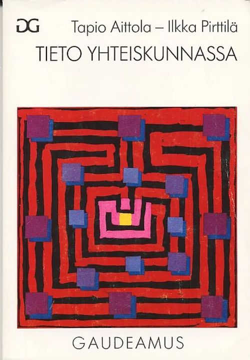 Tieto yhteiskunnassa. - Aittola Tapio - Pirttilä Ilkka | Antikvaari Kirja-  ja Lehtilinna / Raimo Kreivi | Osta Antikvaarista -