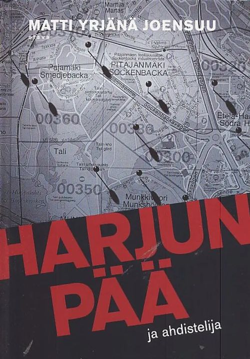 Harjunpää ja ahdistelija - Joensuu Martti Yrjänä | Antikvaari Kirja- ja  Lehtilinna / Raimo Kreivi | Osta Antikvaarista -