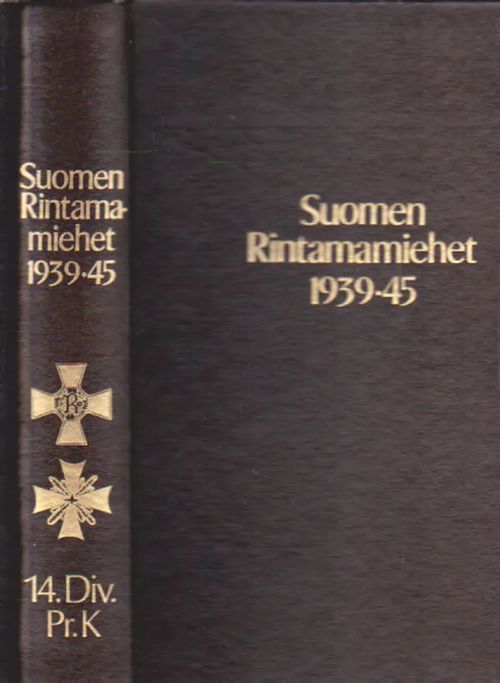 Suomen rintamamiehet 1939-45 14.Div. ja Pr.K | Antikvaari Kirja- ja Lehtilinna / Raimo Kreivi | Osta Antikvaarista - Kirjakauppa verkossa