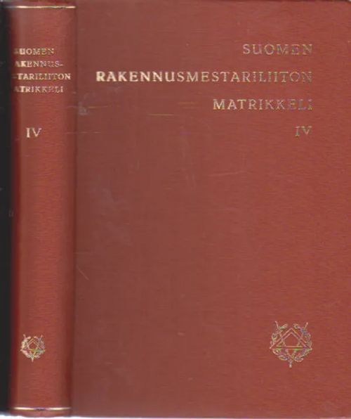 Suomen Rakennusmestariliiton Matrikkeli IV - PeltomäkiTauno (toim) | Antikvaari Kirja- ja Lehtilinna / Raimo Kreivi | Osta Antikvaarista - Kirjakauppa verkossa