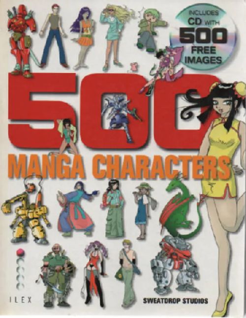 500 Manga Characters - Includes CD with 500 Free Images | Antikvaari Kirja- ja Lehtilinna / Raimo Kreivi | Osta Antikvaarista - Kirjakauppa verkossa