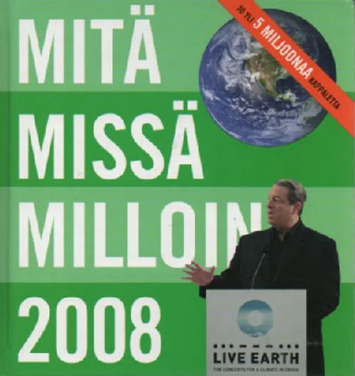 Mitä Missä Milloin 2008 - kansalaisen vuosikirja syyskuu 2006 - elokuu 2007  | Antikvaari Kirja- ja Lehtilinna / Raimo