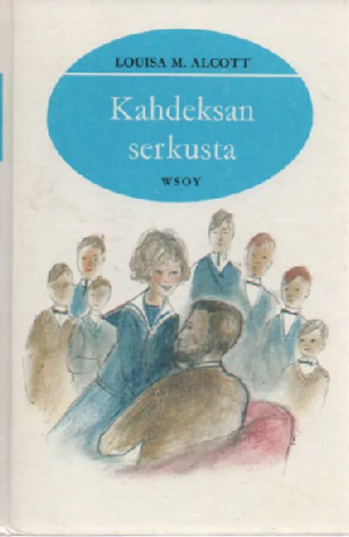 Kahdeksan serkusta - Alcott Louisa | Antikvaari Kirja- ja Lehtilinna / Raimo Kreivi | Osta Antikvaarista - Kirjakauppa verkossa