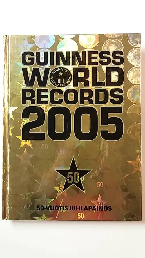 Guinness world records 2005 - 50vuotisjuhlapainos | Antikvaari Kirja- ja Lehtilinna / Raimo Kreivi | Osta Antikvaarista - Kirjakauppa verkossa